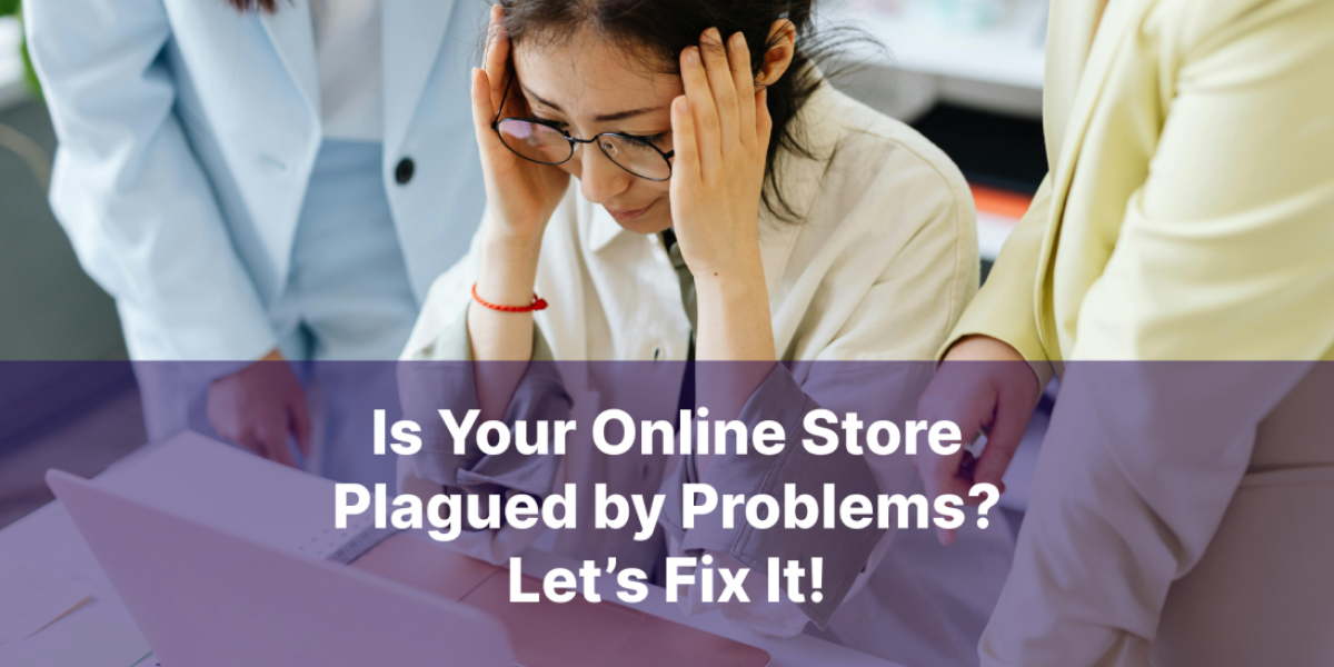 Is Your Magento Store Plagued by Problems?